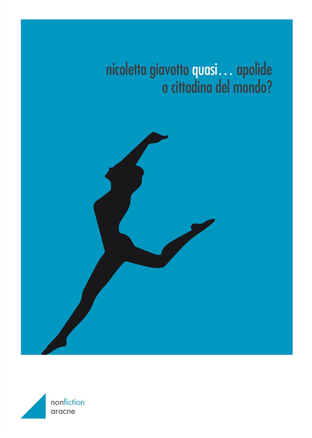 Quasi... Apolide o cittadina del mondo?