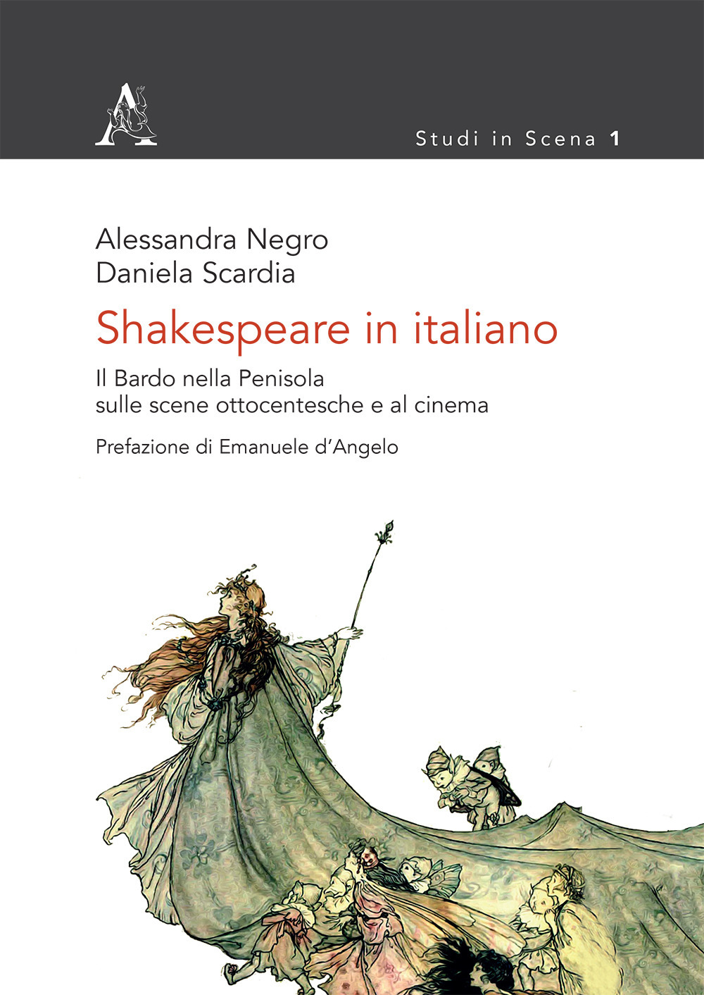 Shakespeare in italiano. Il Bardo nella Penisola sulle scene ottocentesche e al cinema