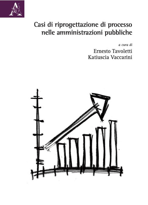 Casi di riprogettazione di processo nelle amministrazioni pubbliche