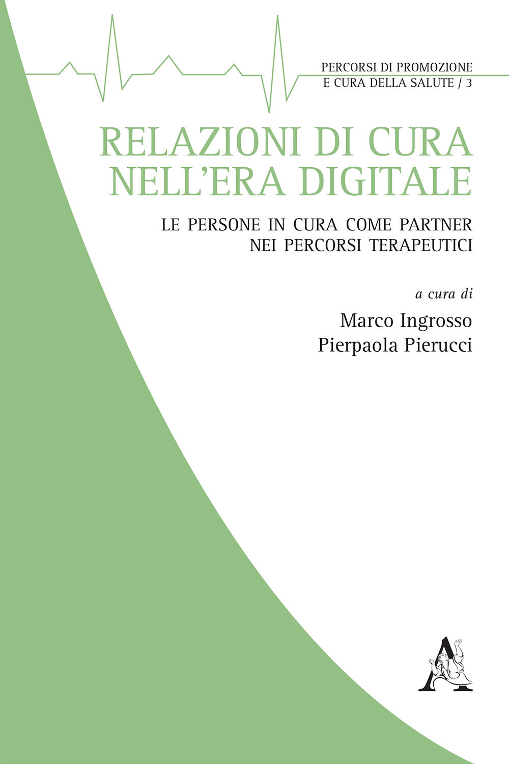 Relazioni di cura nell'era digitale. Le persone in cura come partner nei percorsi terapeutici