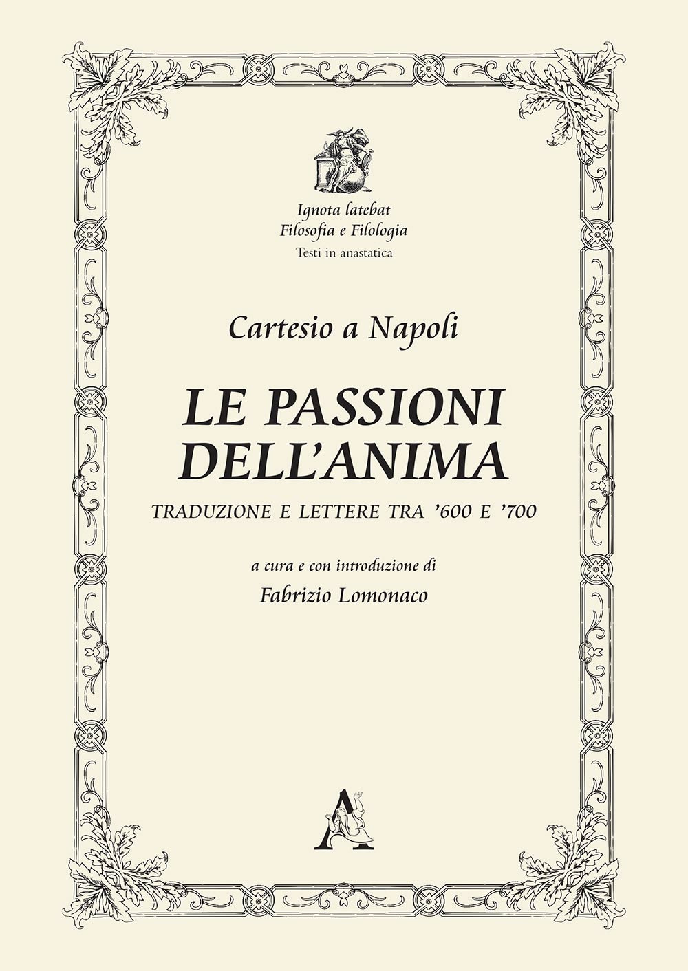 Le passioni dell'anima. Traduzione e lettere tra '600 e '700