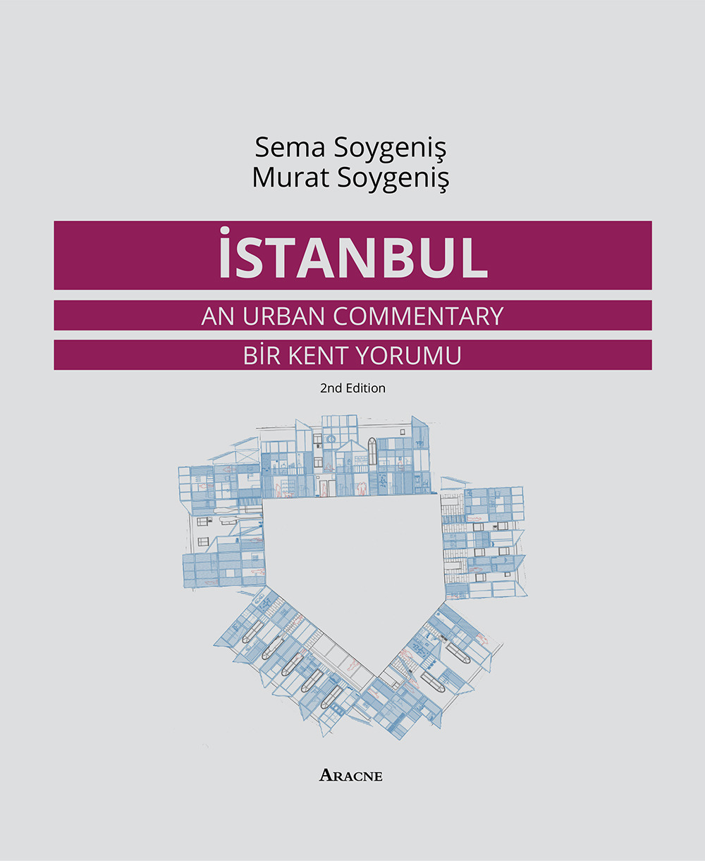 Istanbul. An urban commentary - Bir Kent Yorumu