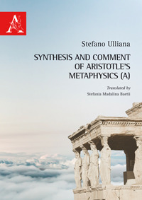 A synthesis and comment of Aristotle's Metaphysics