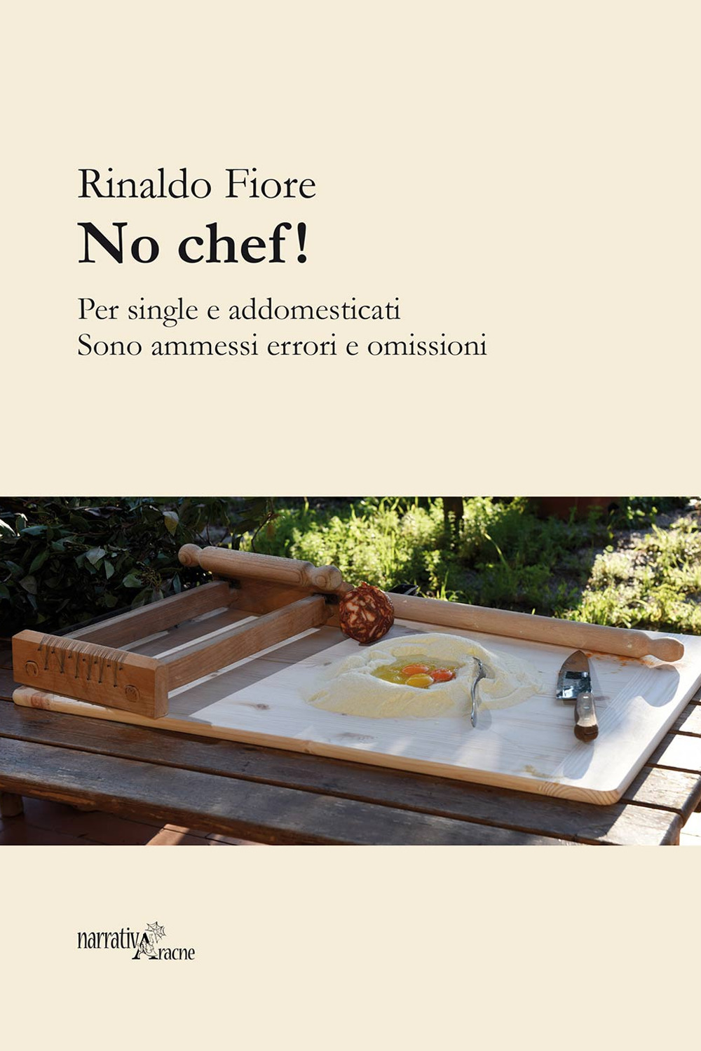 No chef! Per single e addomesticati. Sono ammessi errori ed omissioni