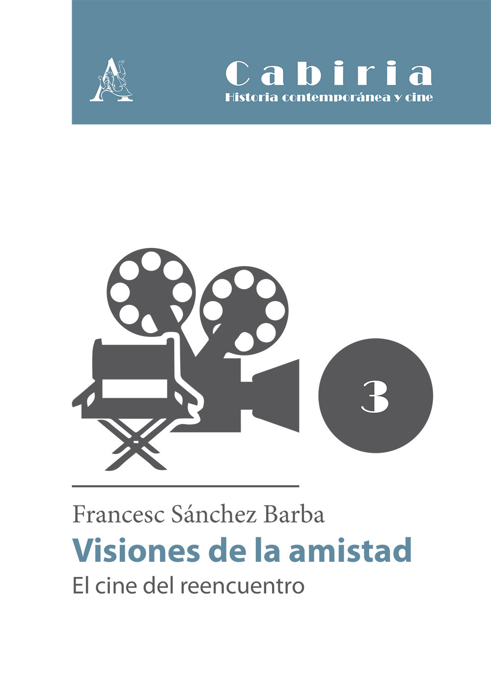 Visiones de la amistad. El cine del reencuentro