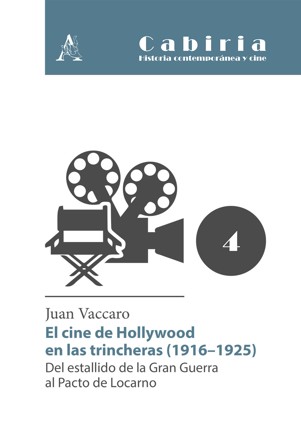 El cine de Hollywood en las trincheras (1916-1925). Del estallido de la Gran Guerra al Pacto de Locarno