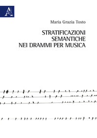 Stratificazioni semantiche nei drammi per musica