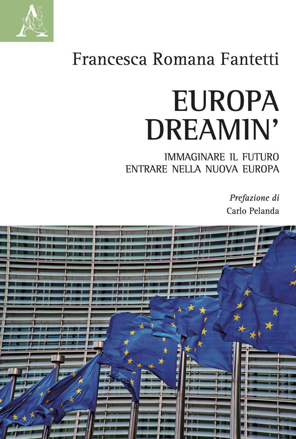 Europa dreamin'. Immaginare il futuro, entrare nella nuova Europa