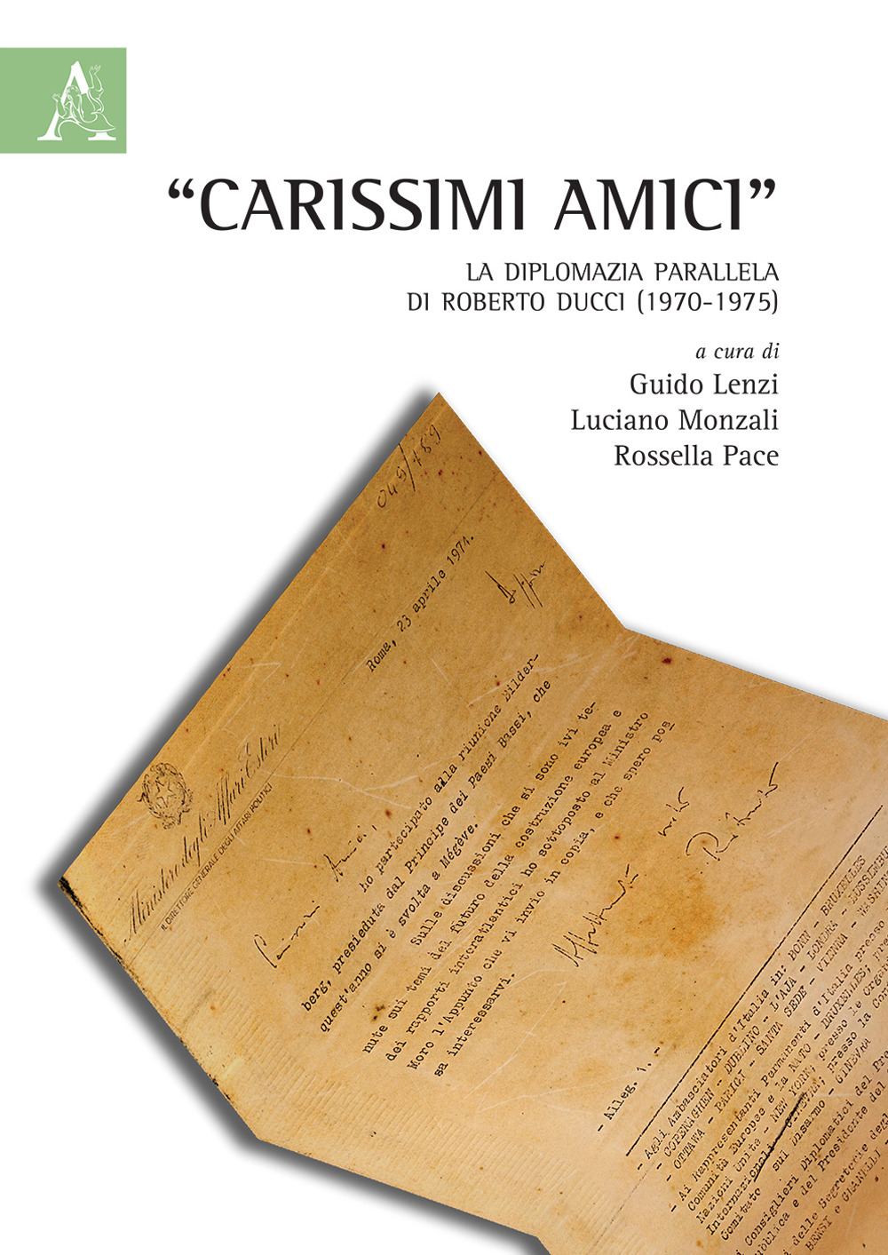 Carissimi amici. La diplomazia parallela di Roberto Ducci (1970-1975)