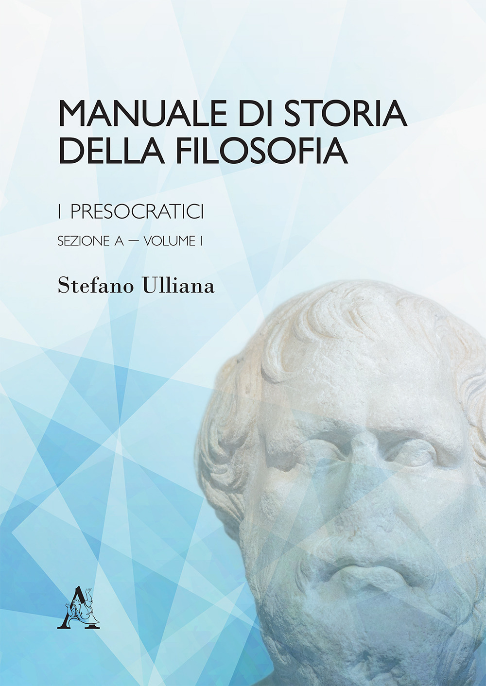 Manuale di storia della filosofia. I presocratici