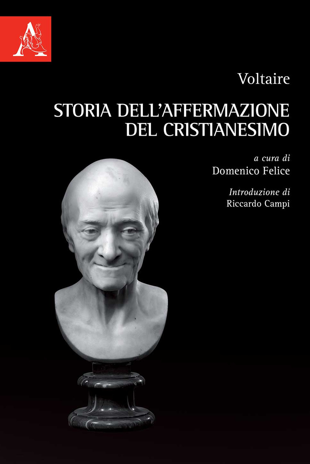Voltaire. Storia dell'affermazione del cristianesimo