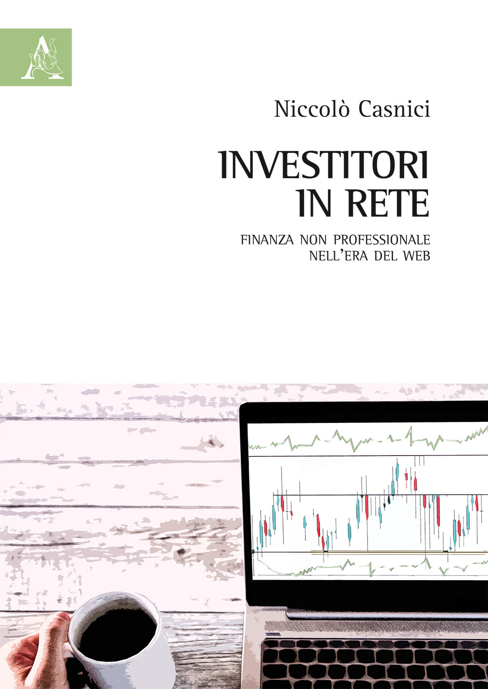 Investitori in rete. Finanza non professionale nell'era del web
