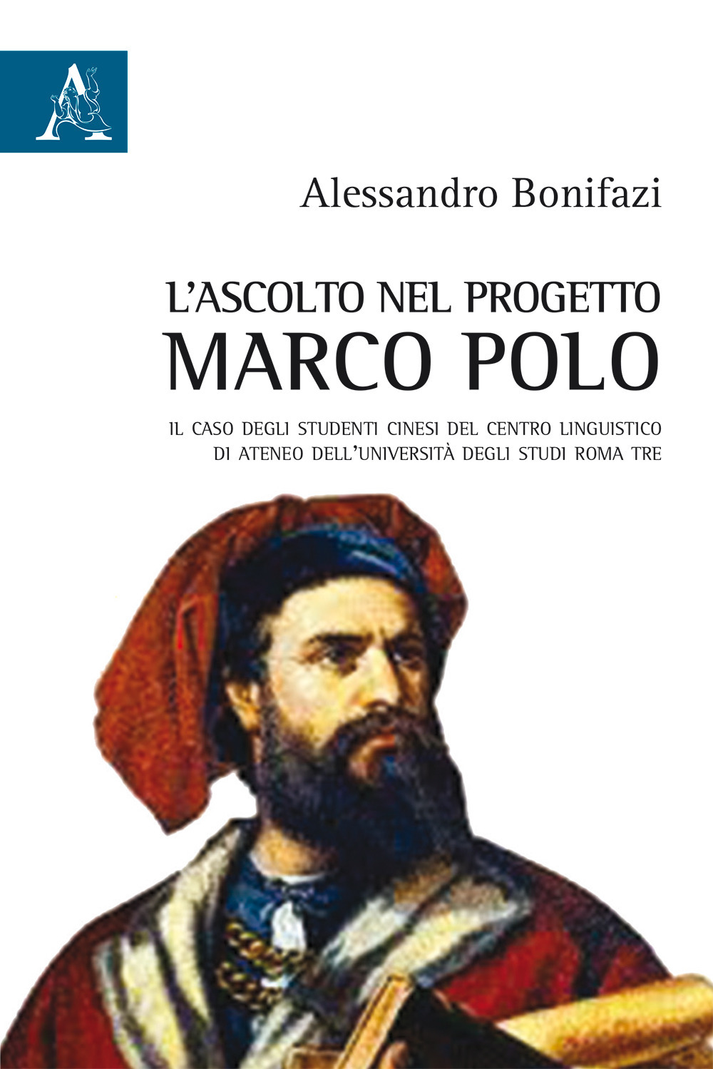 L'ascolto nel progetto Marco Polo. Il caso degli studenti cinesi del Centro Linguistico di Ateneo dell'Università degli Studi Roma Tre