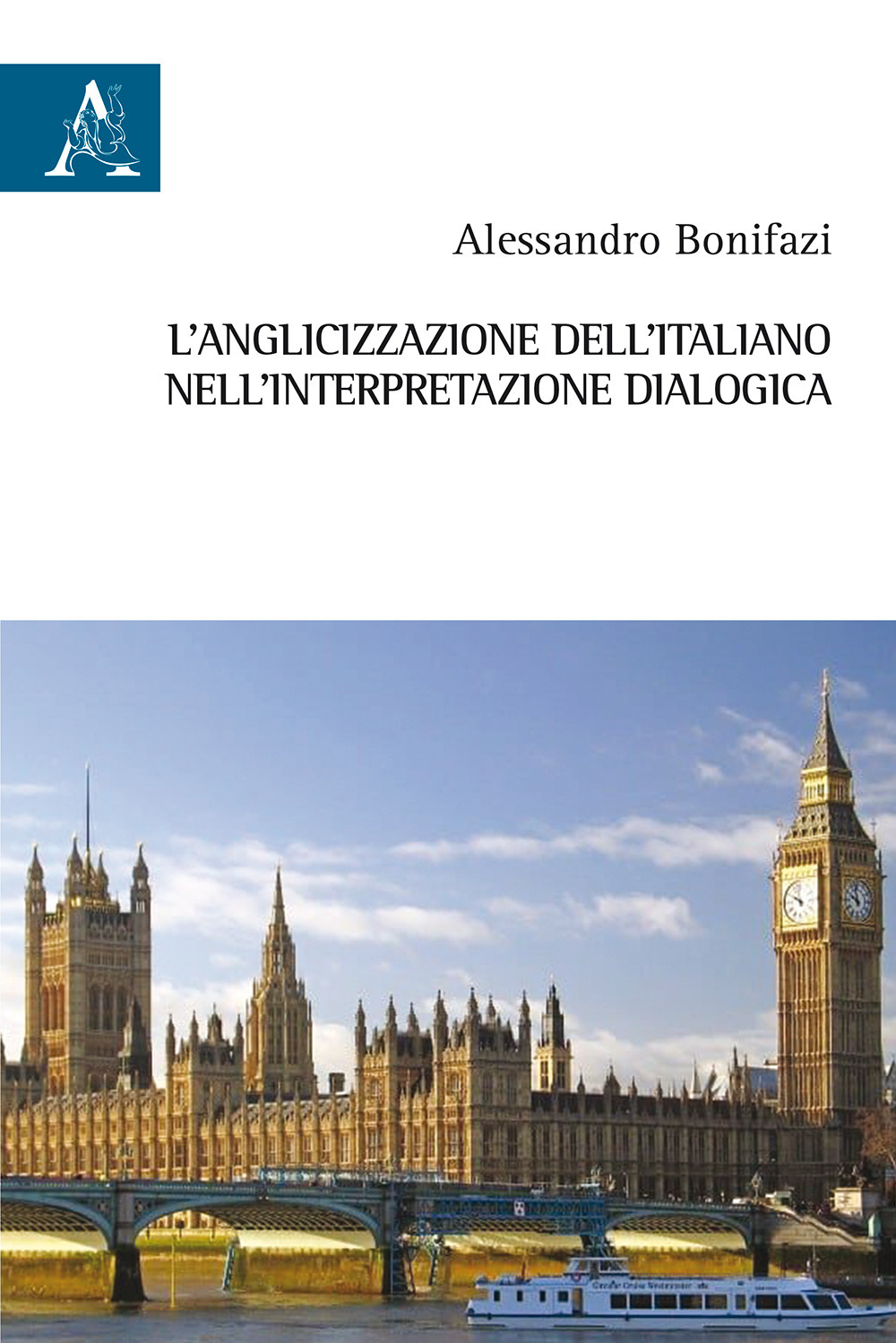 L'anglicizzazione dell'italiano nell'interpretazione dialogica