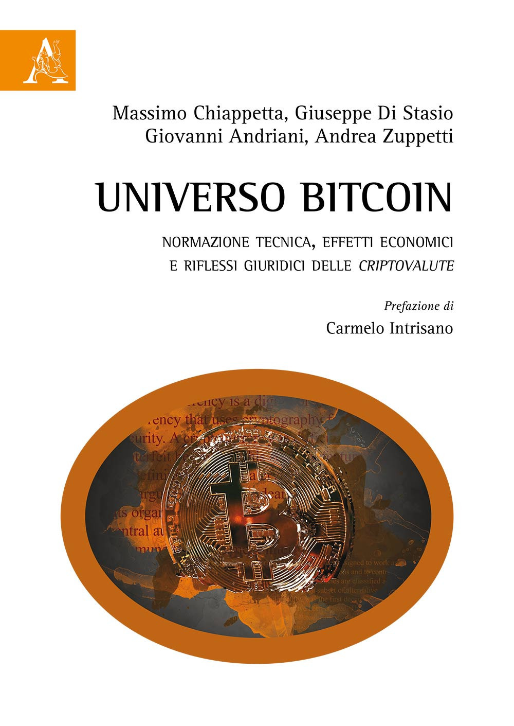 Universo Bitcoin. Normazione tecnica, effetti economici e riflessi giuridici delle Criptovalute