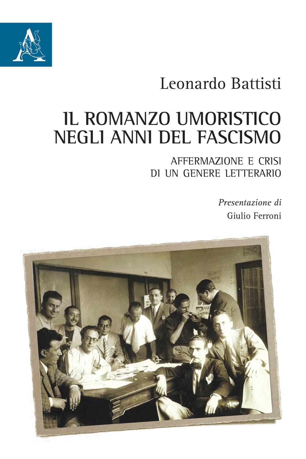 Il romanzo umoristico negli anni del fascismo. Affermazione e crisi di un genere letterario