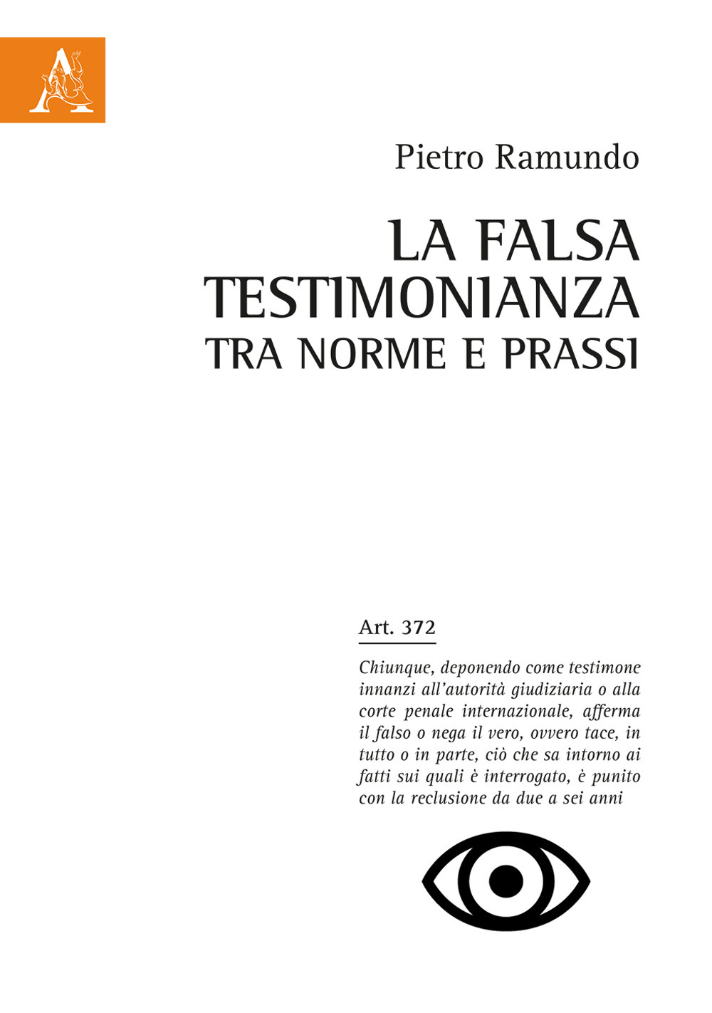 La falsa testimonianza tra norme e prassi