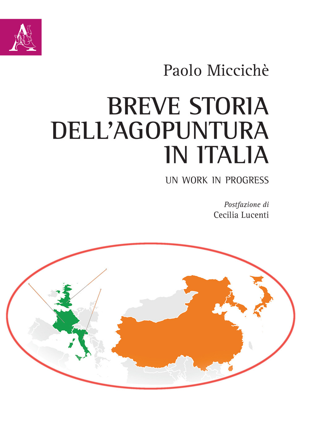 Breve storia dell'agopuntura in Italia. Un work in progress