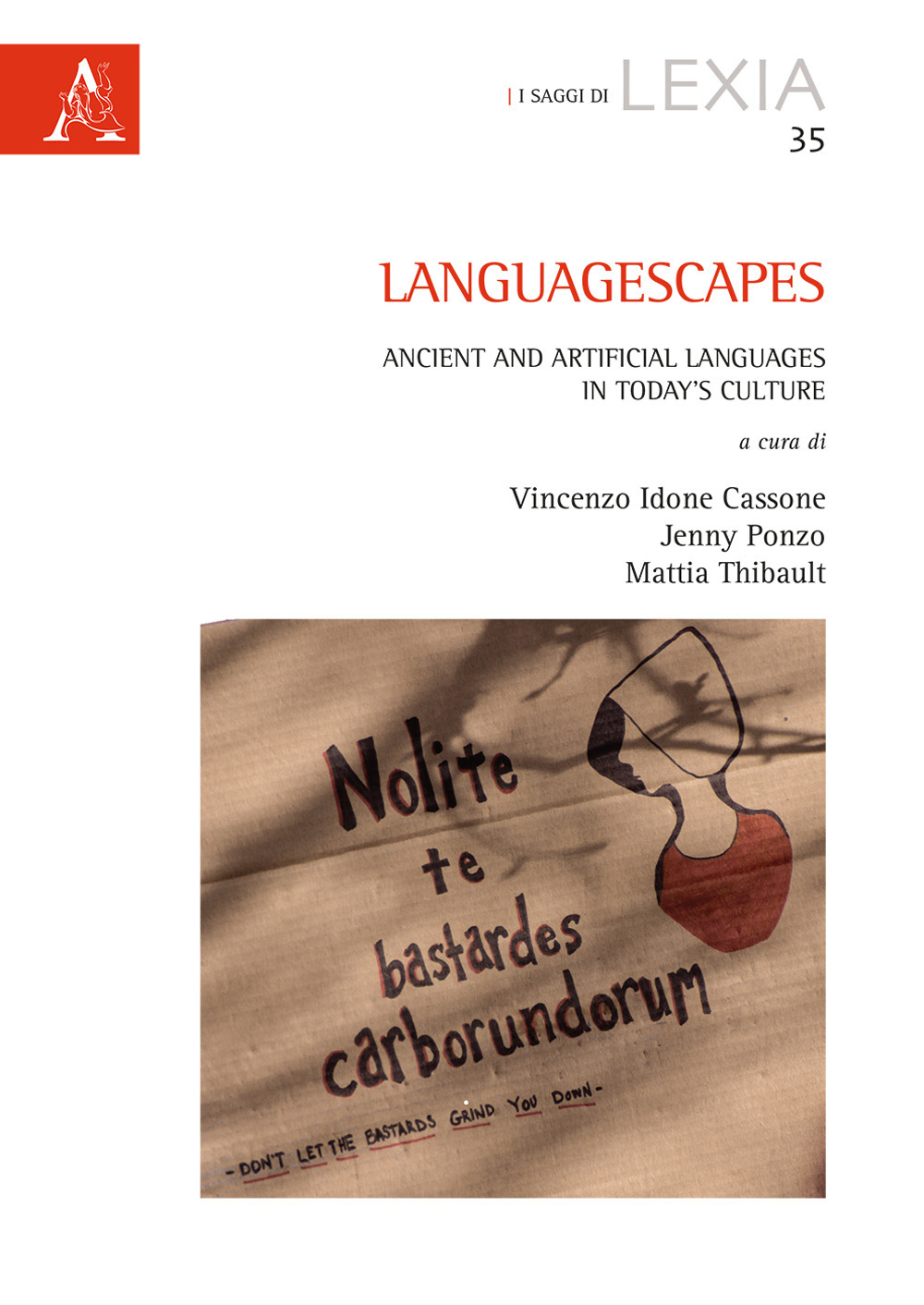Languagescapes. Ancient and artificial languages in today's culture