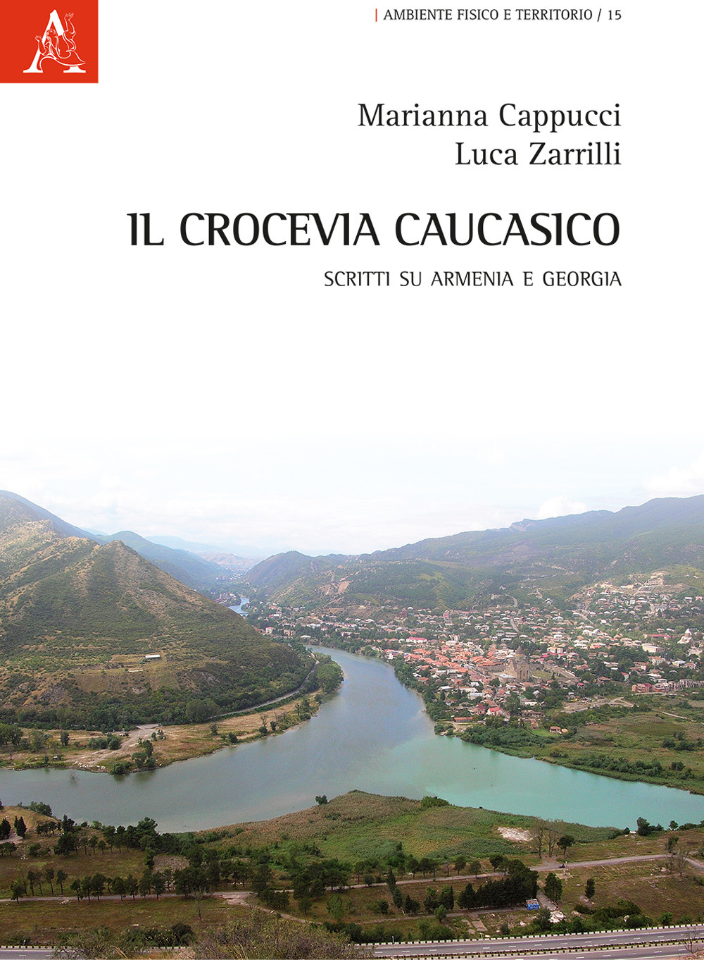 Il crocevia caucasico. Scritti su Armenia e Georgia