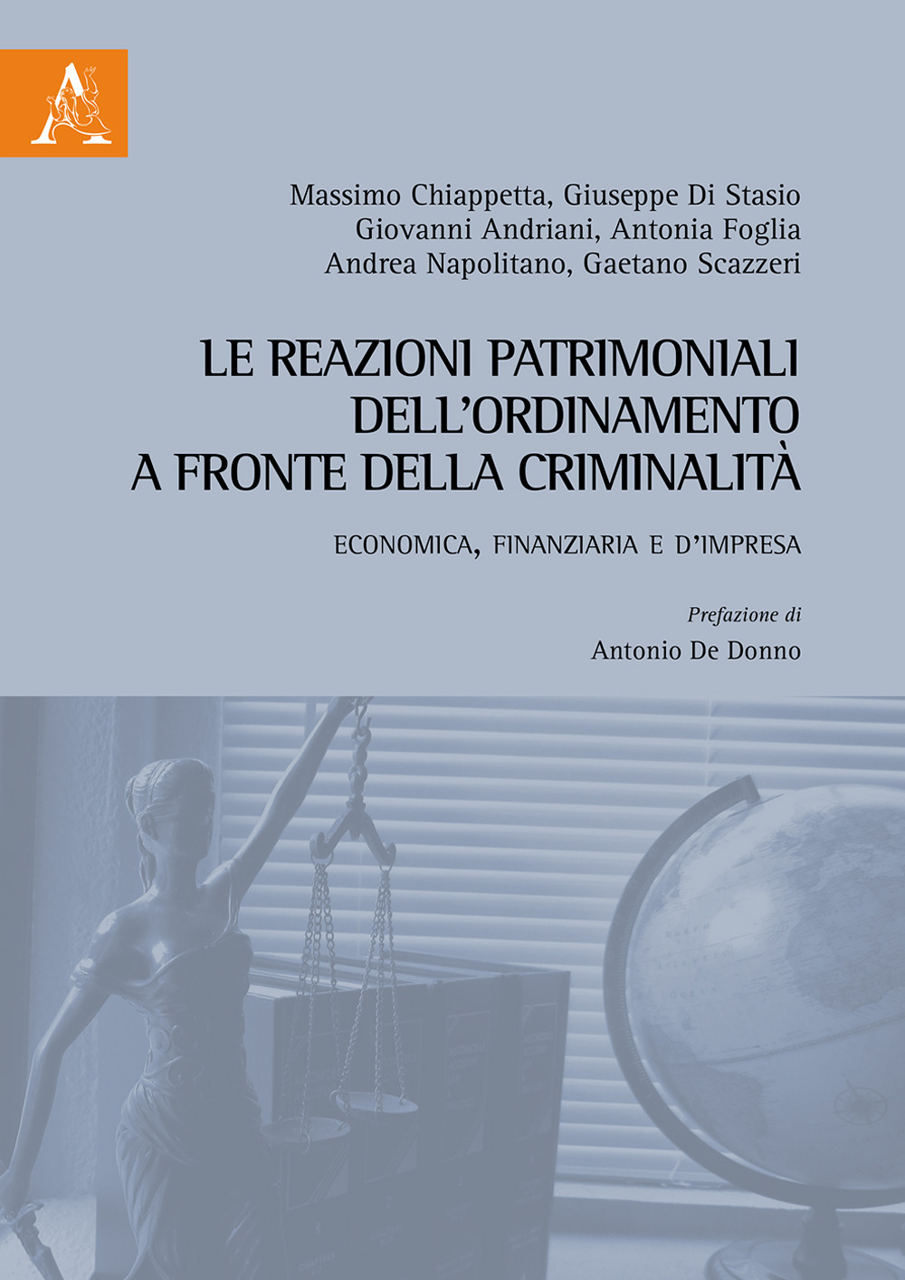 Le reazioni patrimoniali dell'ordinamento a fronte della criminalità. Economica, finanziaria e d'impresa
