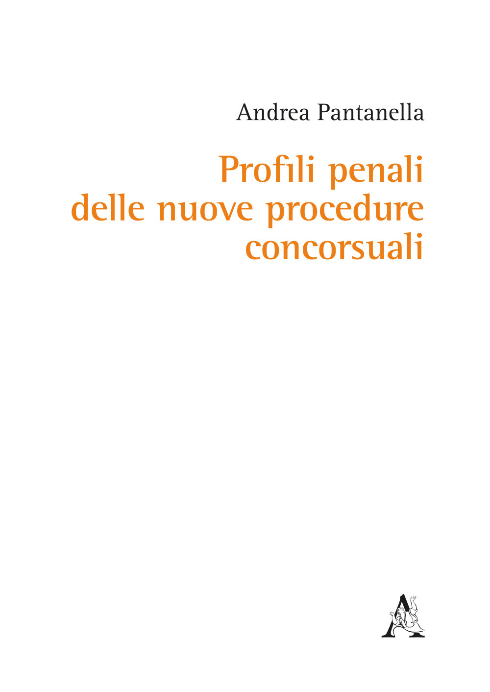 Profili penali delle nuove procedure concorsuali