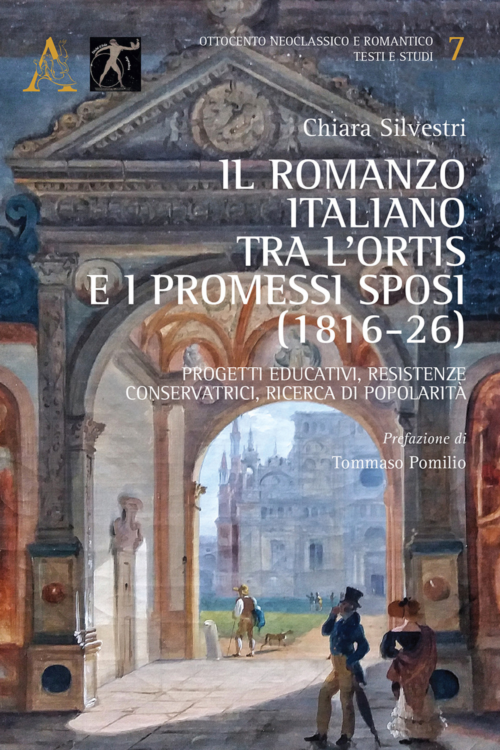 Il romanzo italiano tra l'Ortis e I promessi sposi (1816-26). Progetti educativi, resistenze conservatrici, ricerca di popolarità