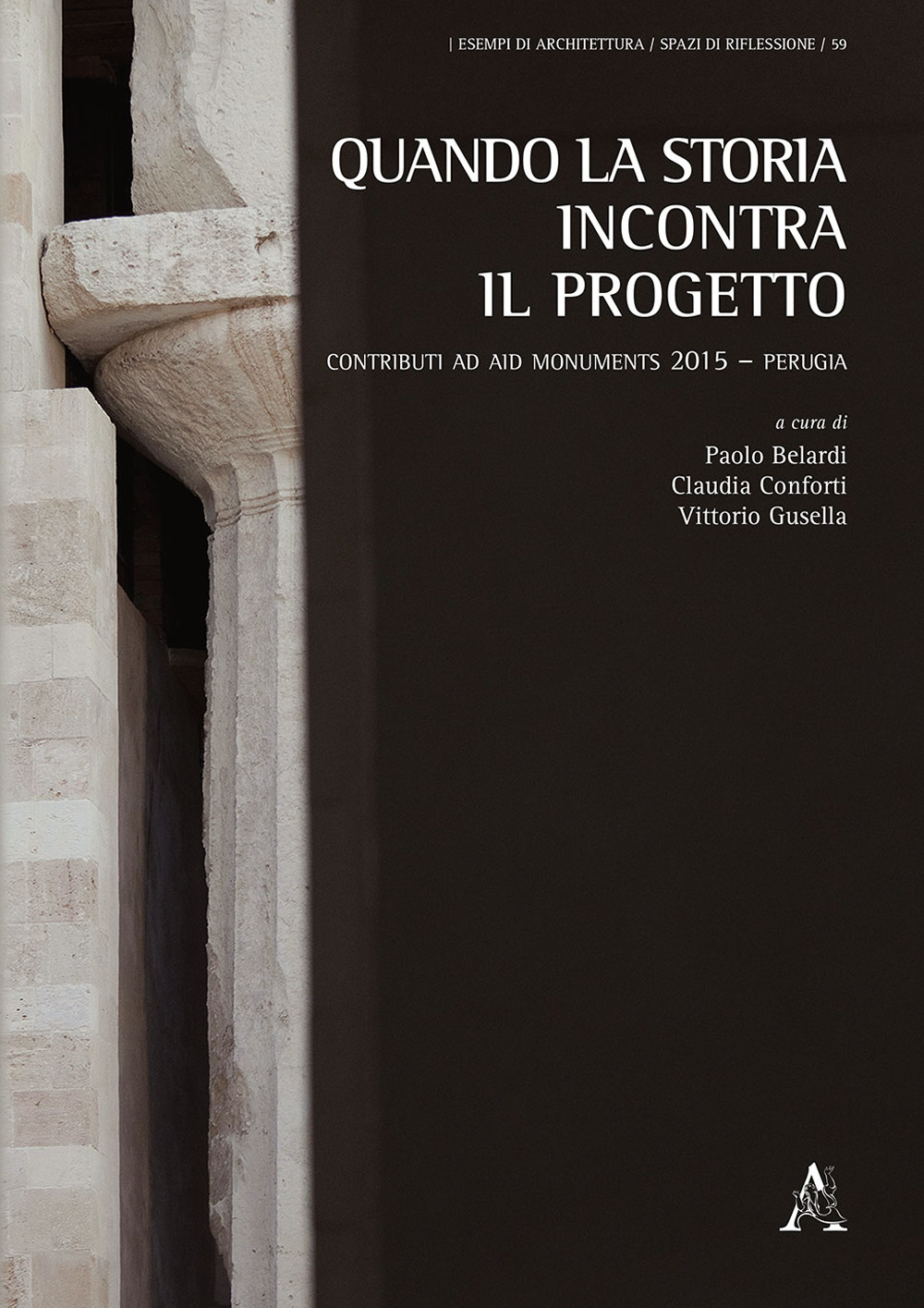Quando la storia incontra il progetto. Contributi ad AID Monuments 2015 – Perugia