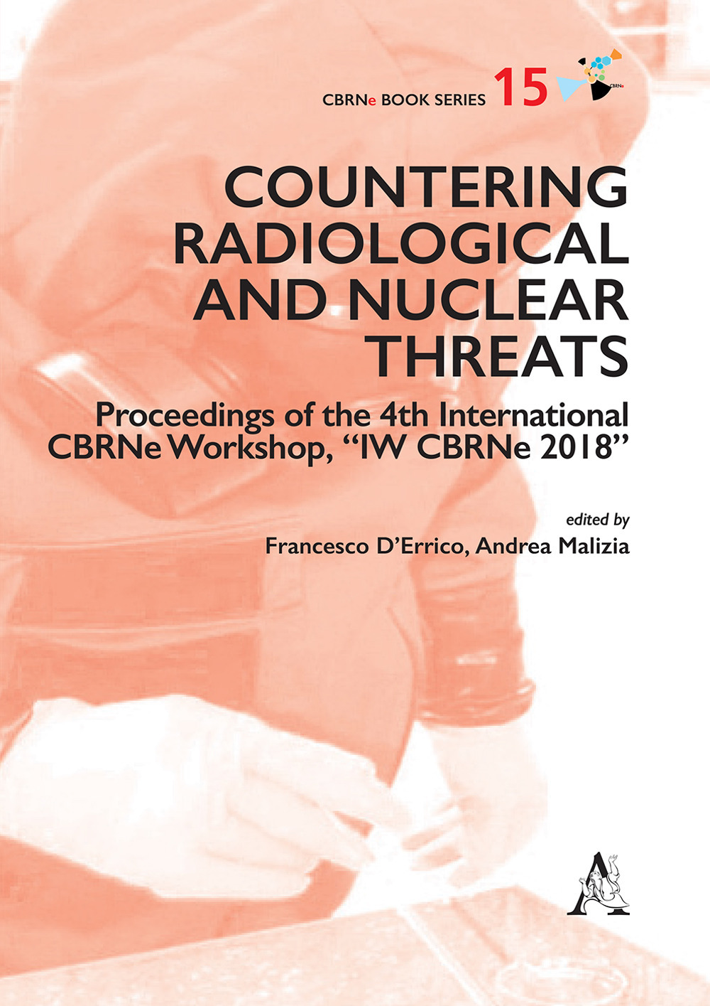 Countering radiological and nuclear threats. Proceedings of the 4th International CBRNe Workshop, "IW CBRNe 2018"