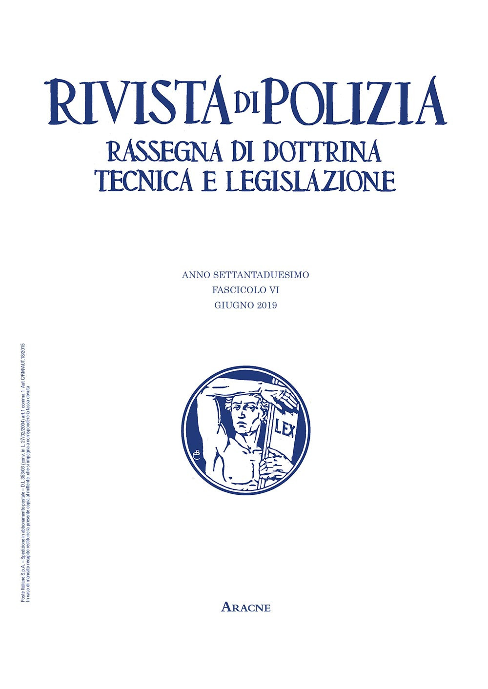 Rivista di polizia. Rassegna di dottrina tecnica e legislazione. Vol. 6: Giugno