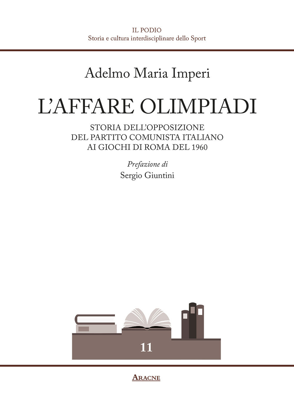 L'affare Olimpiadi. Storia dell'opposizione del Partito Comunista Italiano ai giochi di Roma del 1960