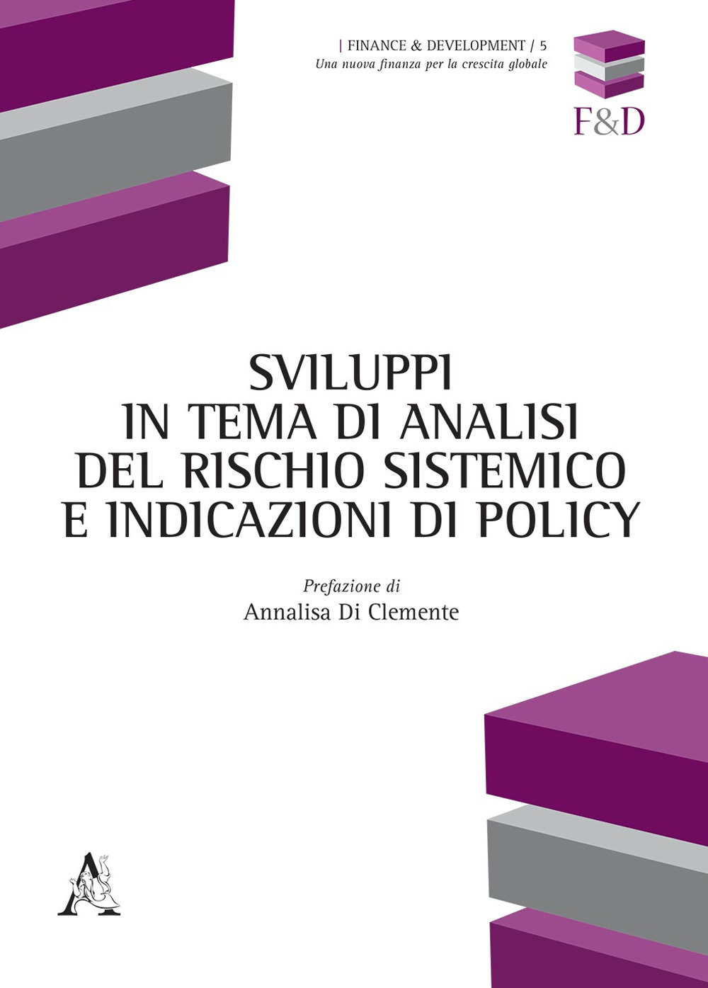 Sviluppi in tema di analisi del rischio sistemico e indicazioni di policy