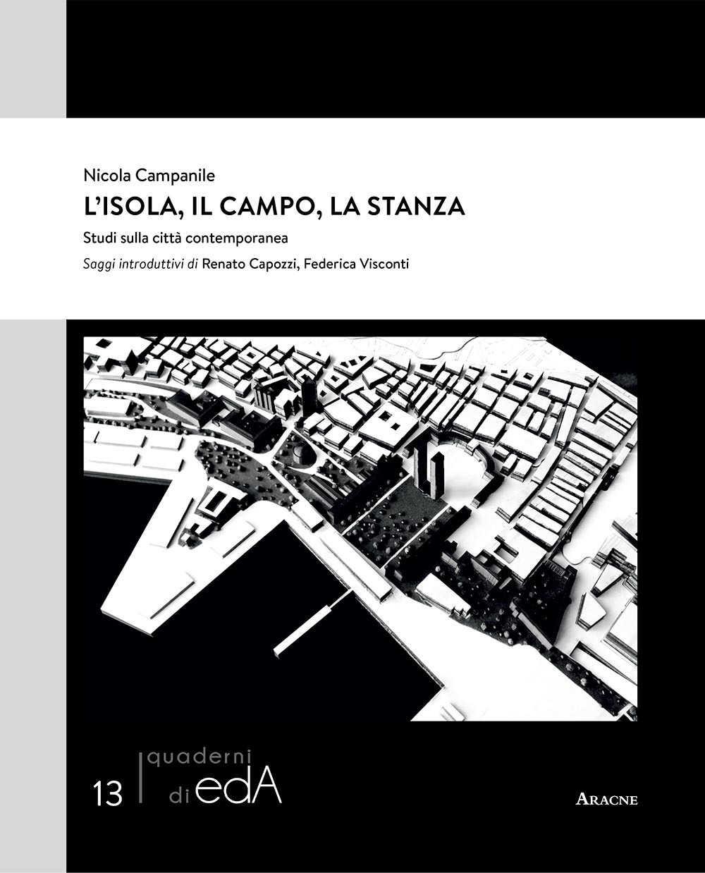 L'isola, il campo, la stanza. Studi sulla città contemporanea