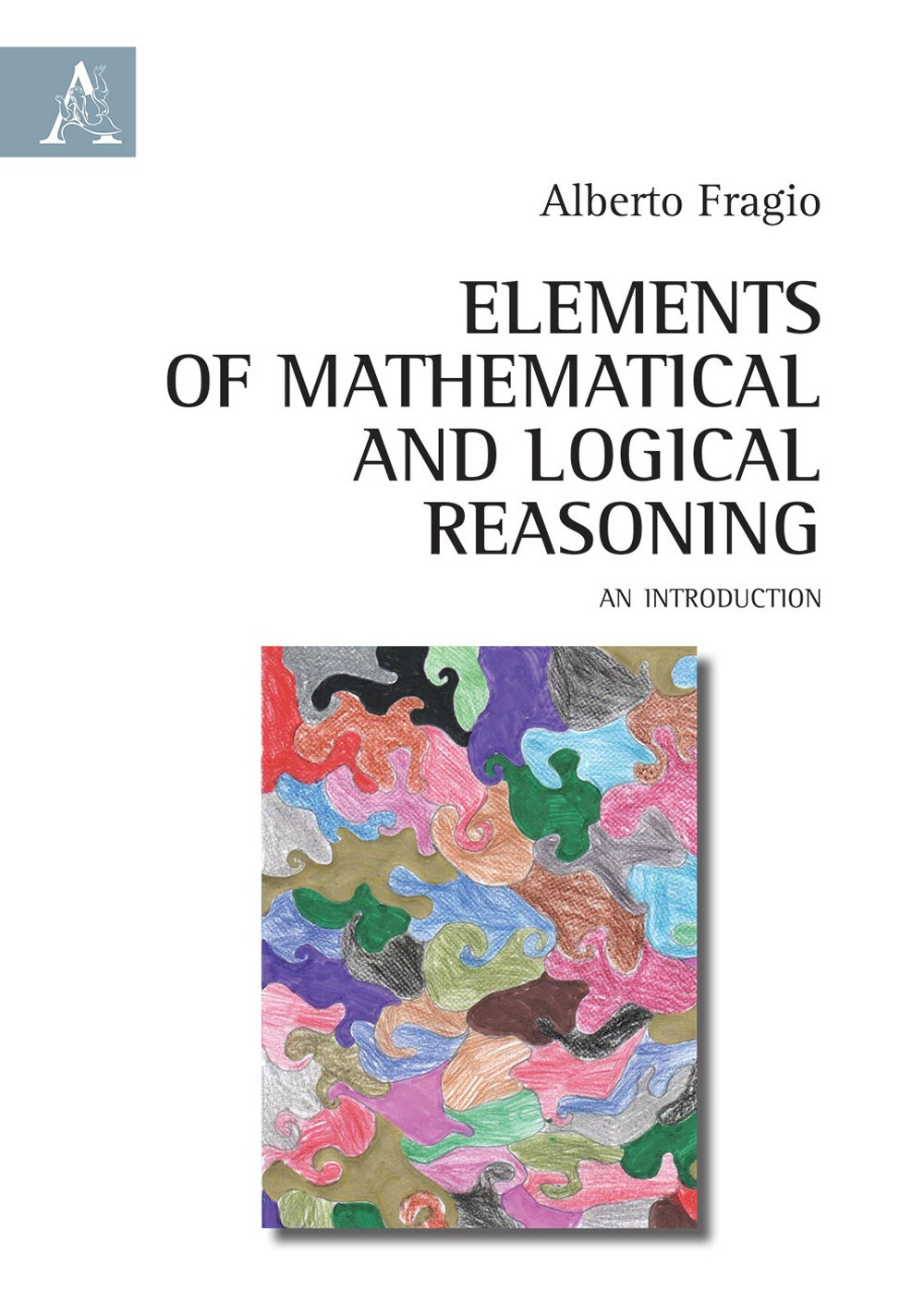 Elements of mathematical and logical reasoning. An introduction