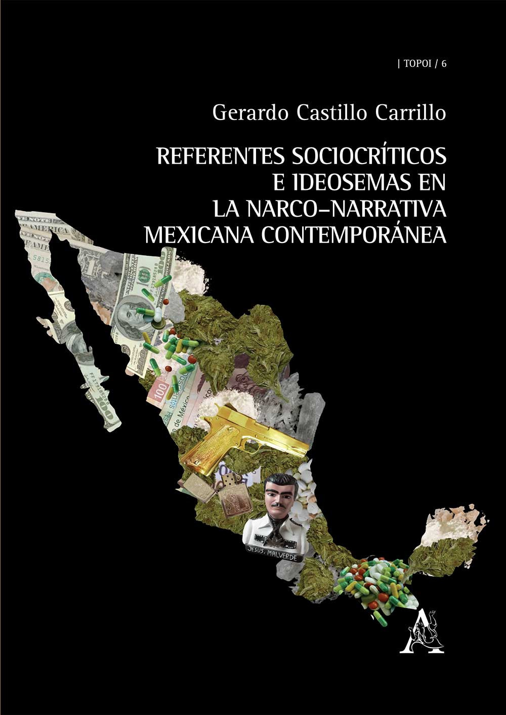 Referentes sociocríticos e ideosemas en la narco–narrativa mexicana contemporanea