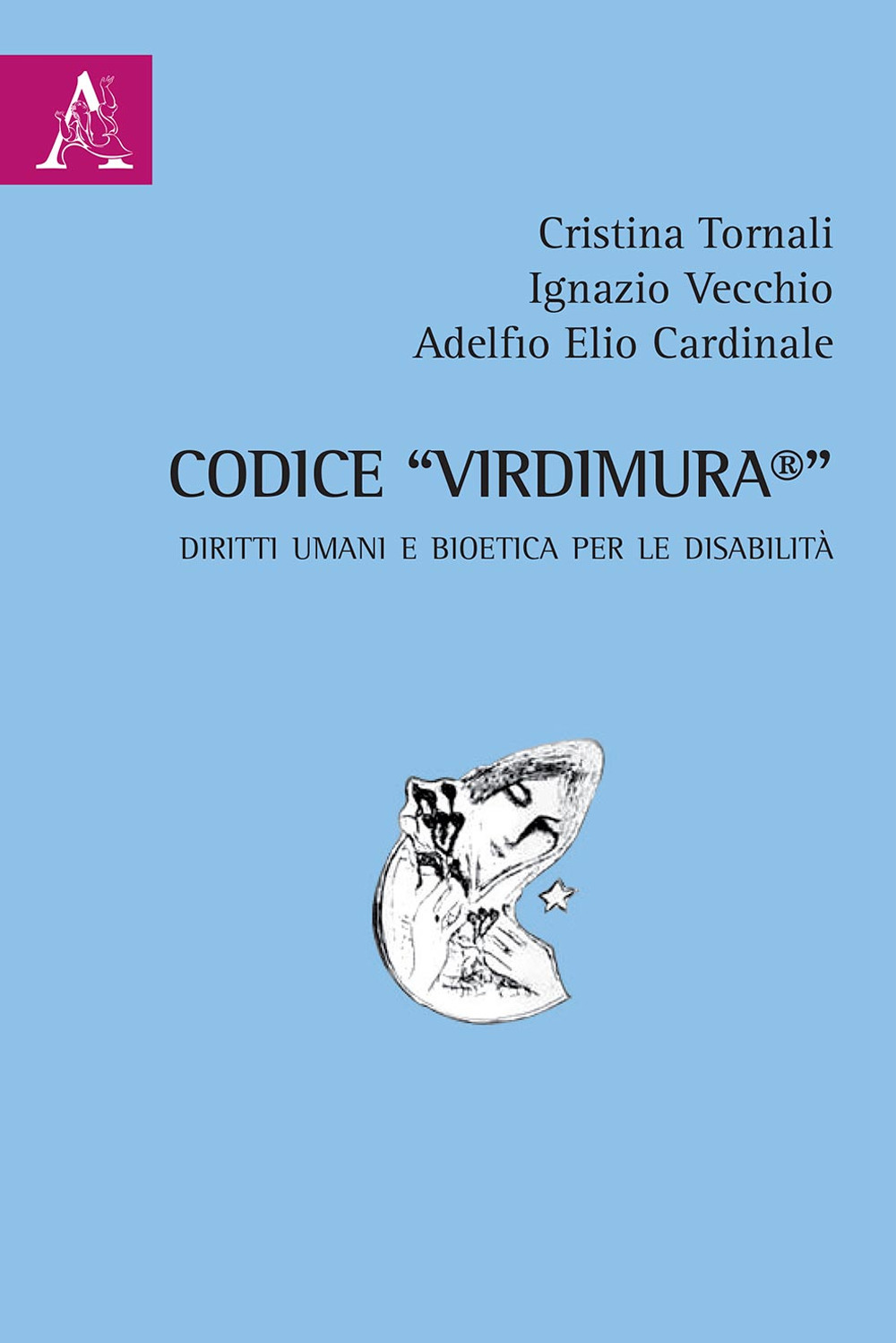 Codice «Virdimura®». Diritti umani e bioetica per le disabilità