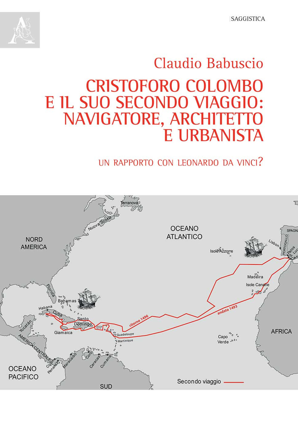 Cristoforo Colombo e il suo secondo viaggio: navigatore, architetto e urbanista. Un rapporto con Leonardo Da Vinci?