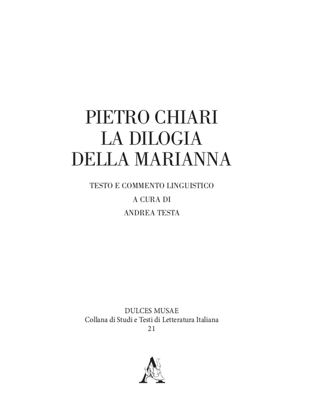Pietro Chiari. La dilogia della Marianna. Testo e commento linguistico