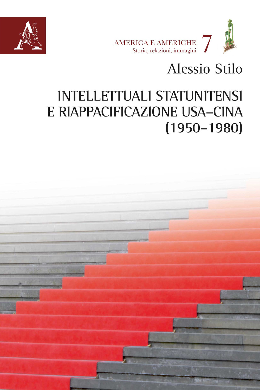 Intellettuali statunitensi e riappacificazione USA–Cina 1950–1980