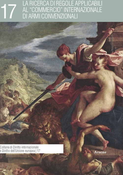 La ricerca di regole applicabili al «commercio» internazionale di armi convenzionali