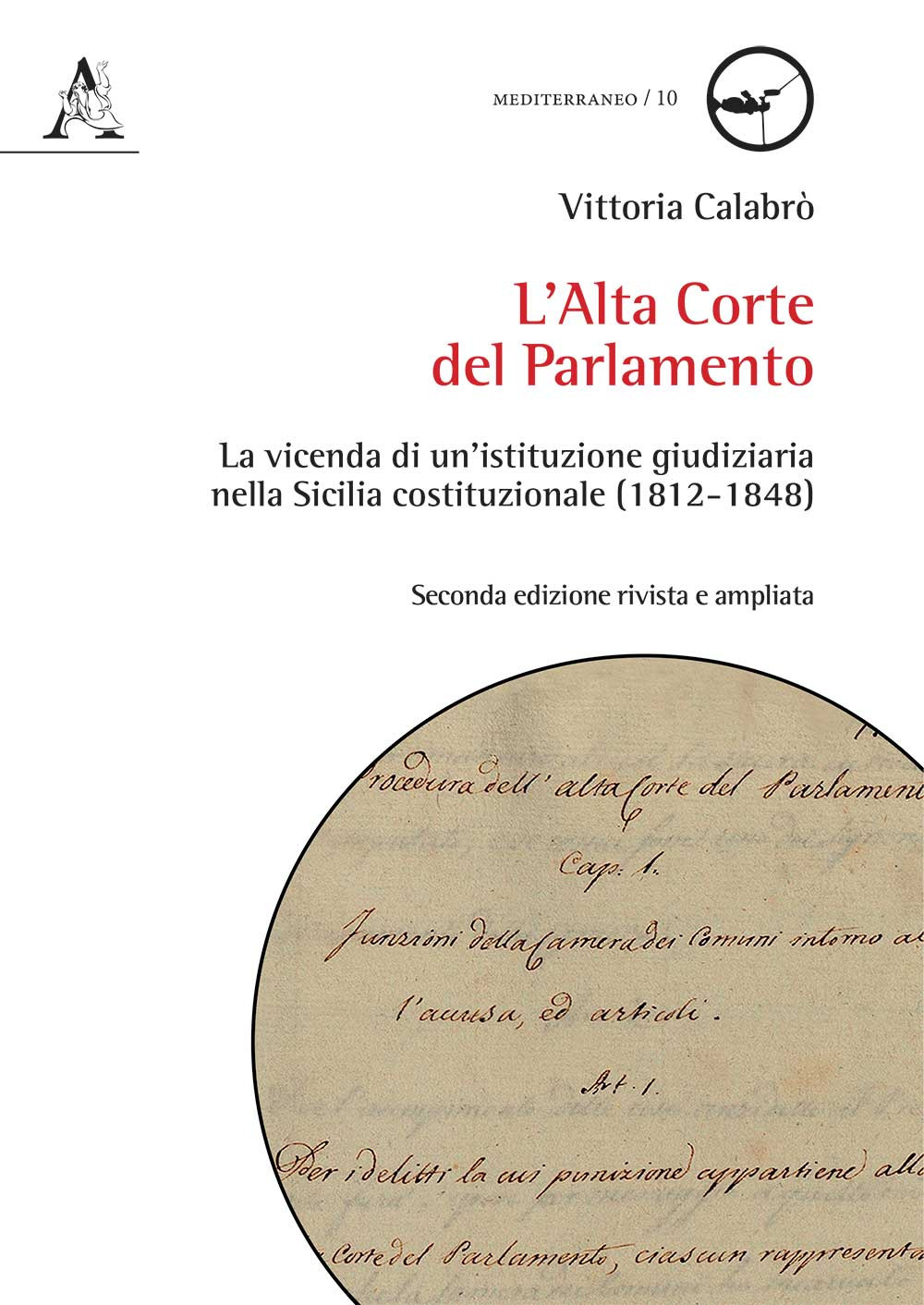 L'Alta Corte del Parlamento. La vicenda di un'istituzione giudiziaria nella Sicilia costituzionale (1812-1848)