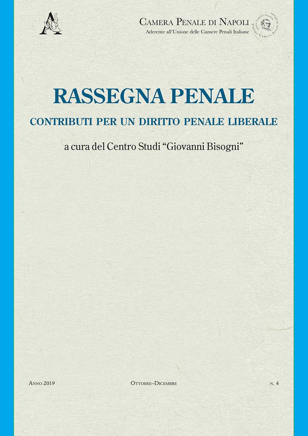 Rassegna penale. Contributi per un diritto penale liberale. Vol. 4