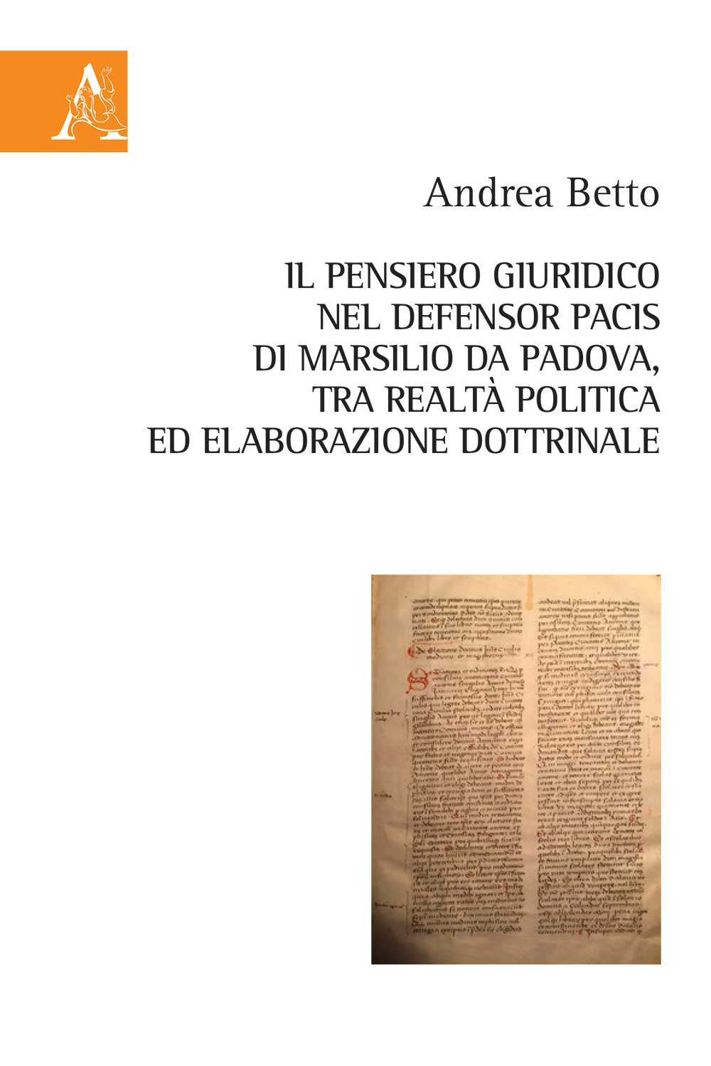 Il pensiero giuridico nel Defensor Pacis di Marsilio da Padova, tra realtà politica ed elaborazione dottrinale