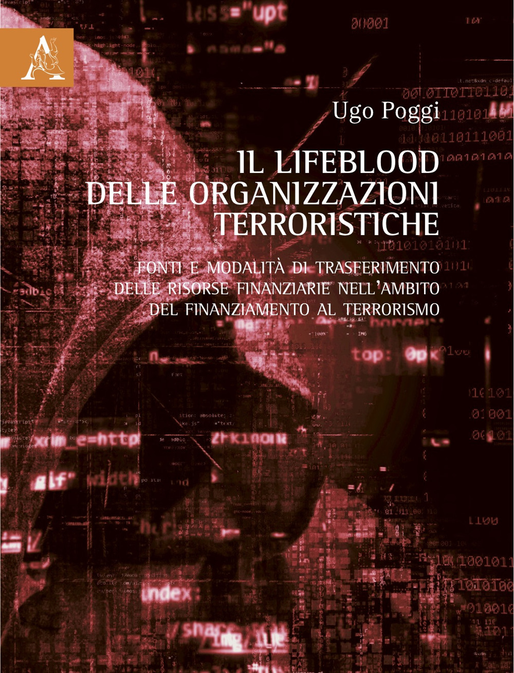 Il Lifeblood delle organizzazioni terroristiche. Fonti e modalità di trasferimento delle risorse finanziarie nell'ambito del finanziamento al terrorismo