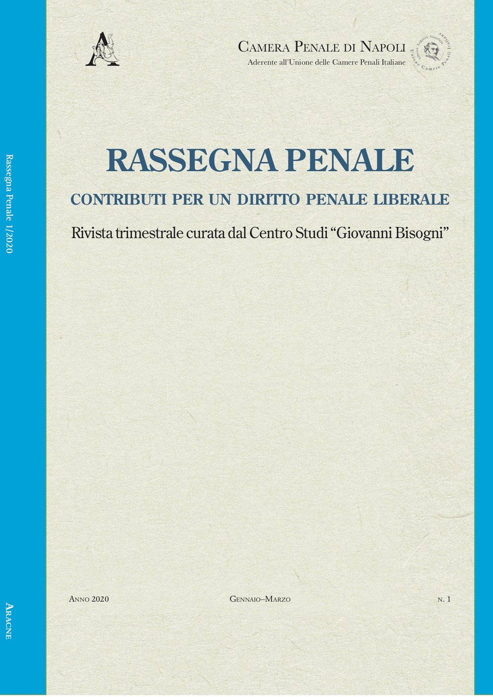 Rassegna penale. Contributi per un diritto penale liberale. Vol. 1