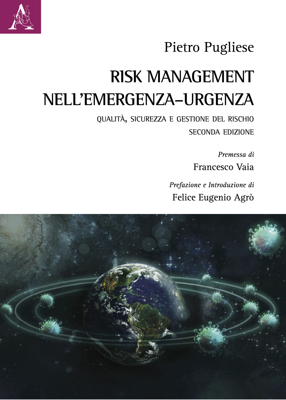 Risk Management nell'emergenza-urgenza. Qualità, sicurezza e gestione del rischio