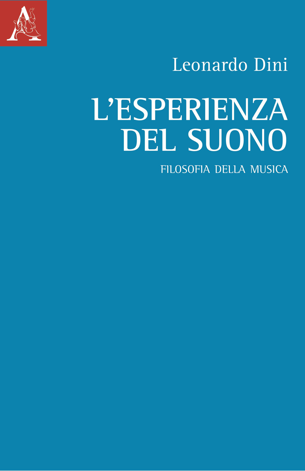 L'esperienza del suono. Filosofia della musica