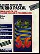 Il grande manuale del Turbo Pascal 5.5/6.0. Corso completo con tecniche avanzate di programmazione