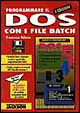 Programmare il DOS con i file batch