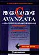 Programmazione C avanzata. La guida per tutti alla programmazione professionale